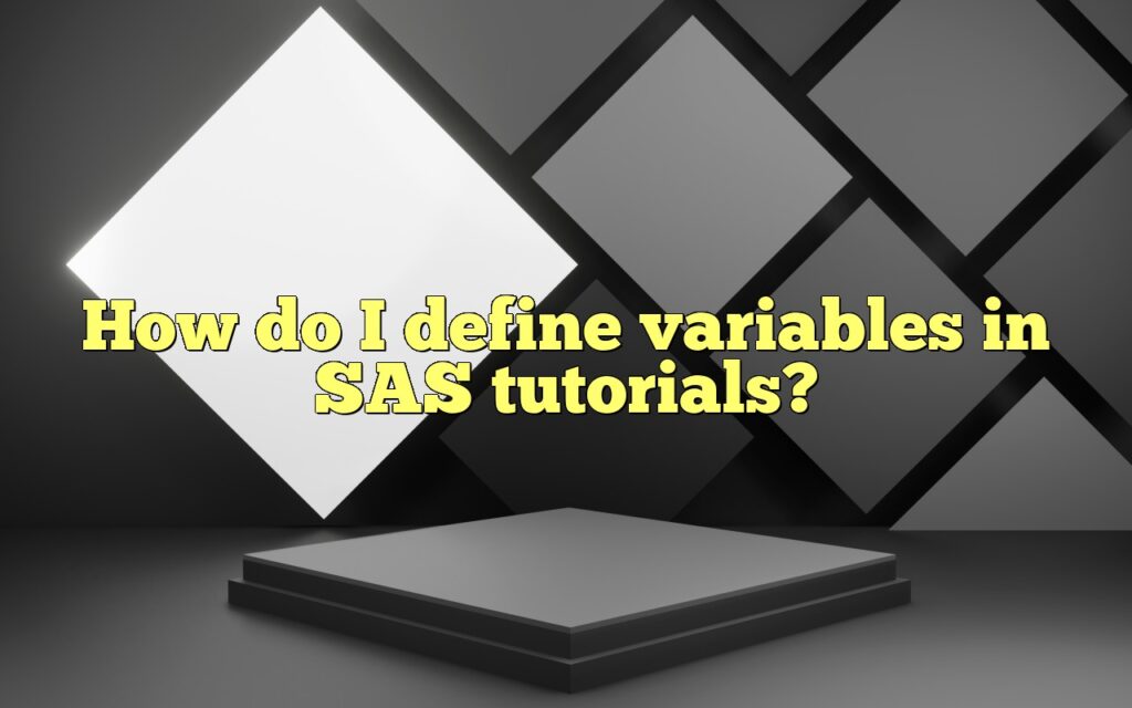 How do I define variables in SAS tutorials?