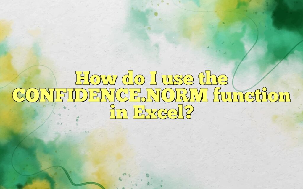 How do I use the CONFIDENCE.NORM function in Excel?