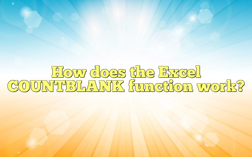 How does the Excel COUNTBLANK function work?