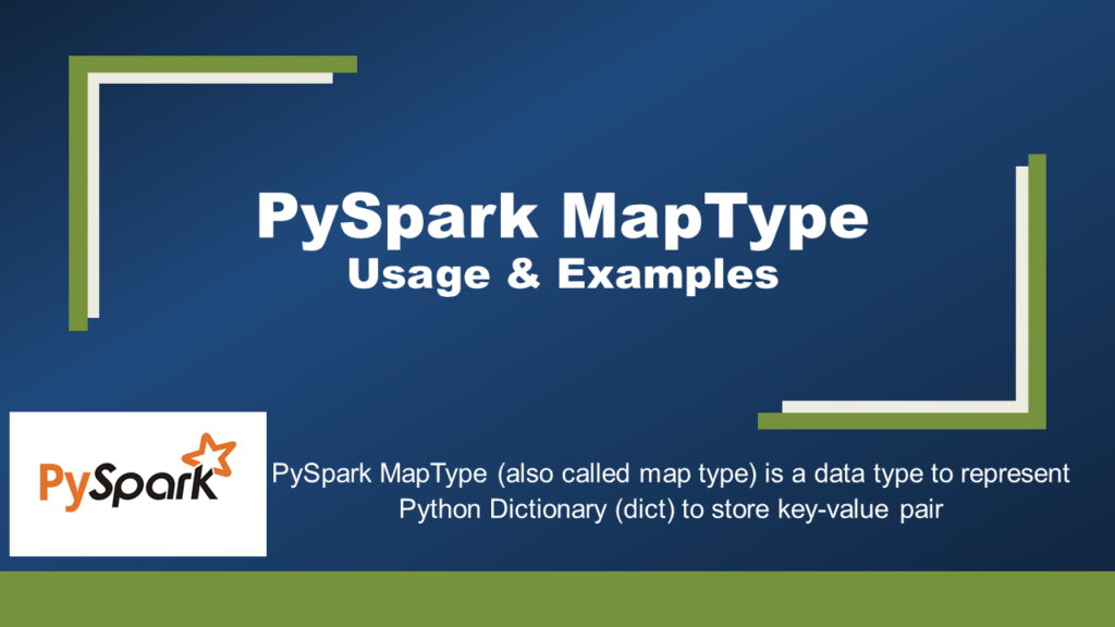 How can MapType (Dict) be used in PySpark? Can you provide some examples? 2