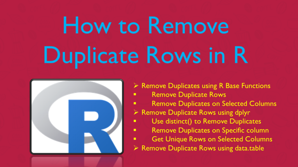 How can I remove duplicate rows in R? 2