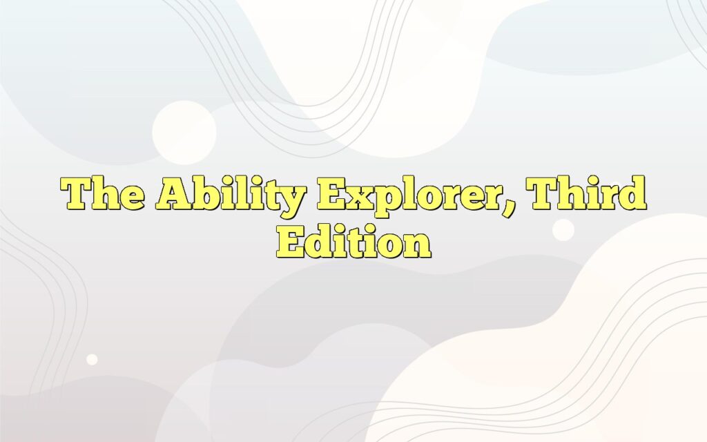 The Ability Explorer, Third Edition