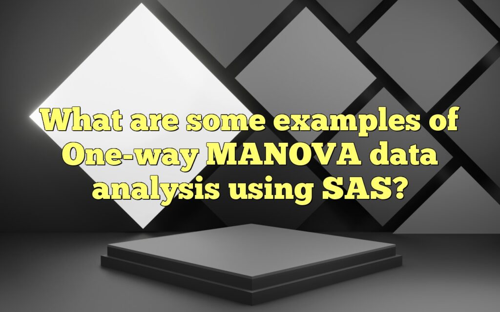 What are some examples of One-way MANOVA data analysis using SAS?