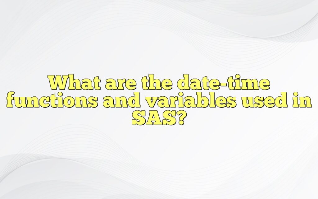 What are the date-time functions and variables used in SAS?