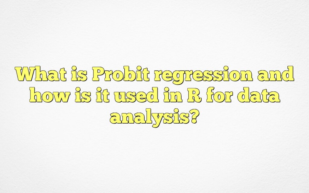 What is Probit regression and how is it used in R for data analysis?