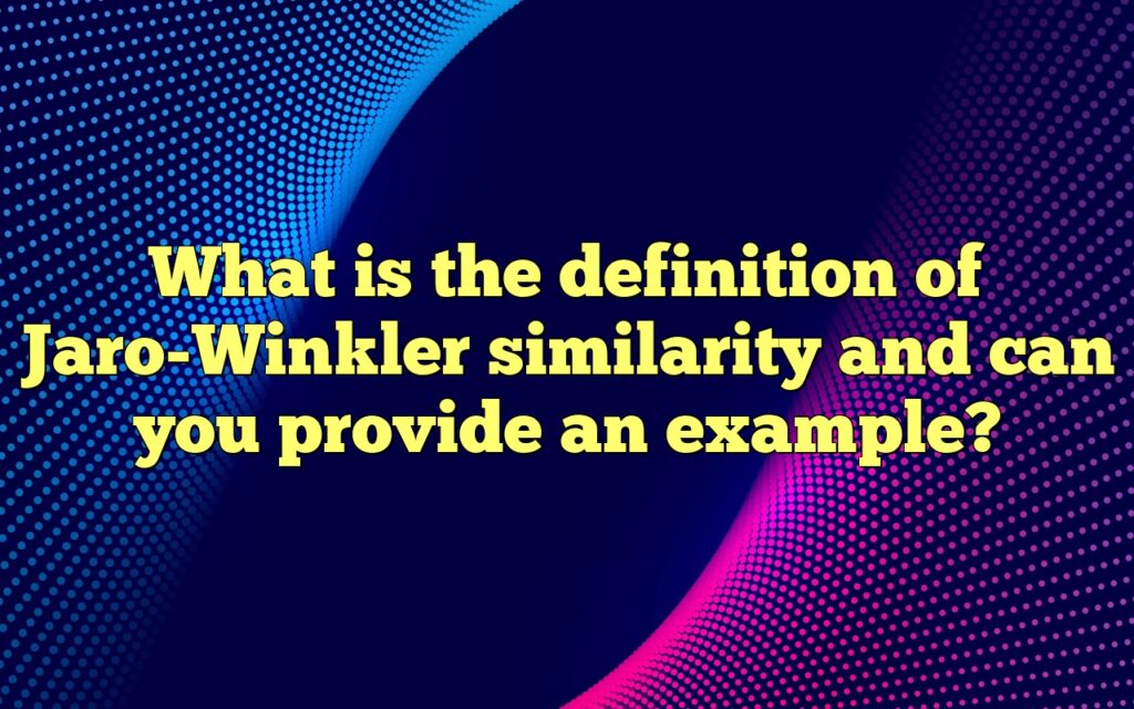 What is the definition of Jaro-Winkler similarity and can you provide an example?
