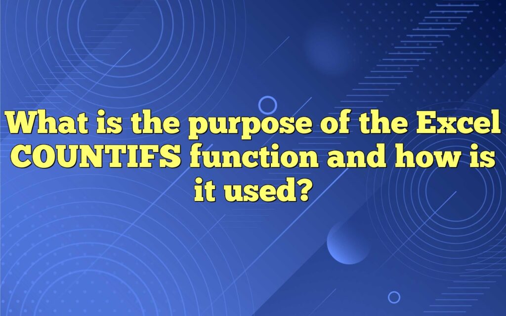 What is the purpose of the Excel COUNTIFS function and how is it used?