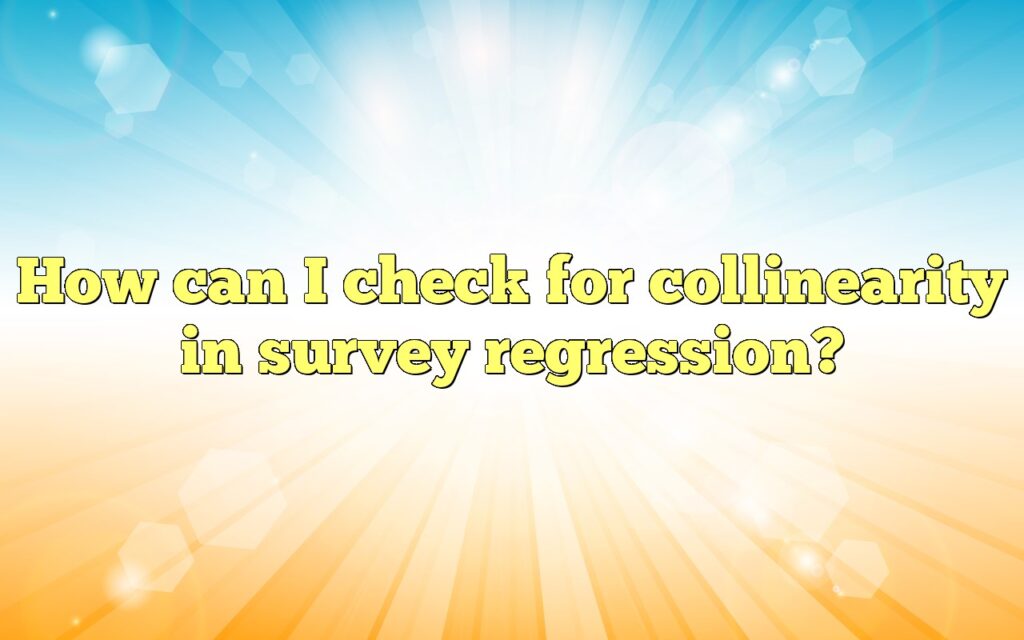 How can I check for collinearity in survey regression?