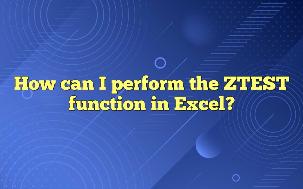 How can I perform the ZTEST function in Excel?