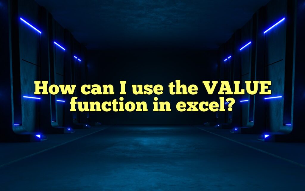 How can I use the VALUE function in excel?