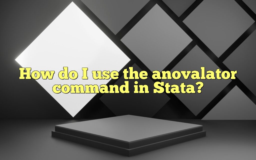 How do I use the anovalator command in Stata?