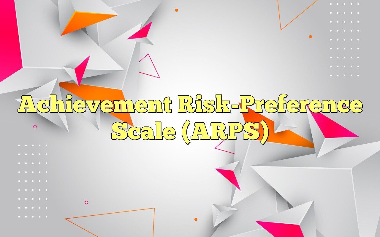 Achievement Risk-Preference Scale (ARPS)