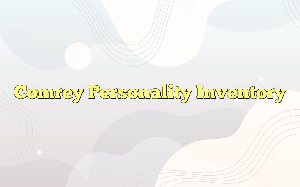 Comrey Personality Inventory comrey-personality-inventory
