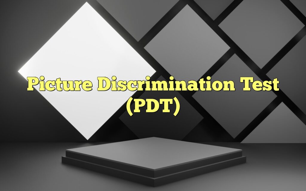 Picture Discrimination Test (PDT)