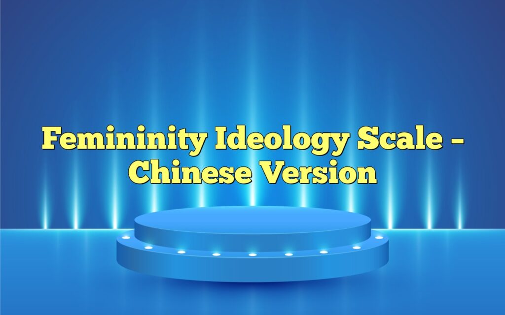 Femininity Ideology Scale – Chinese Version
