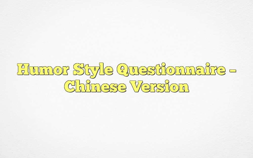 Humor Style Questionnaire – Chinese Version