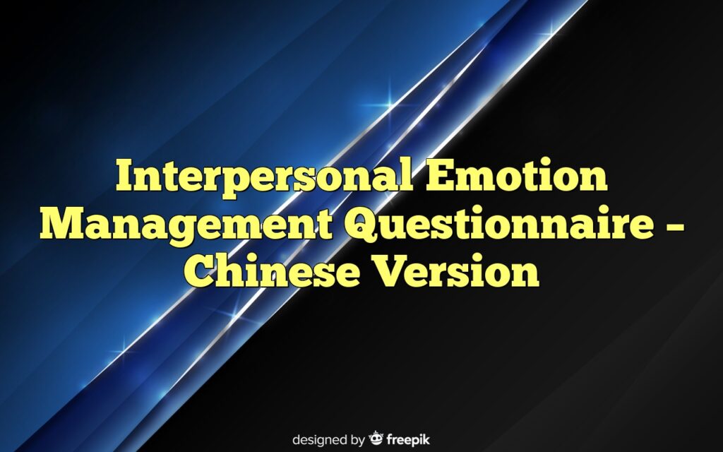 Interpersonal Emotion Management Questionnaire – Chinese Version