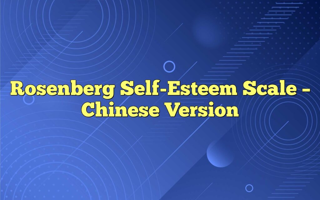 Rosenberg Self-Esteem Scale – Chinese Version