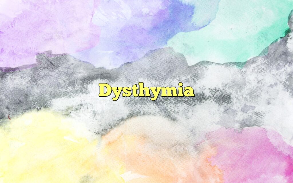 Dysthymia