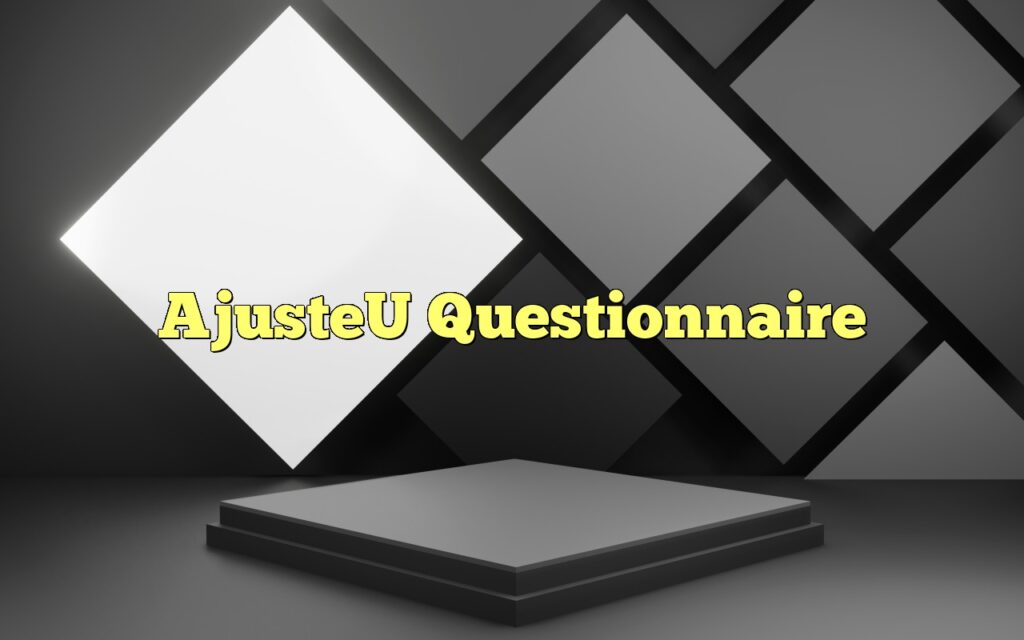 AjusteU Questionnaire
