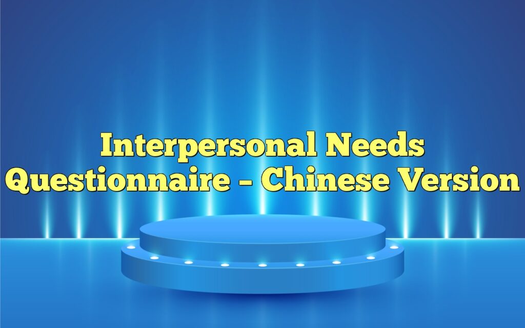 Interpersonal Needs Questionnaire – Chinese Version