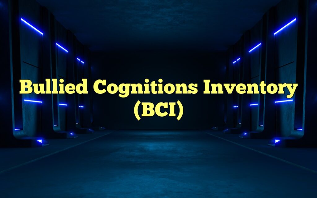 Bullied Cognitions Inventory (BCI)