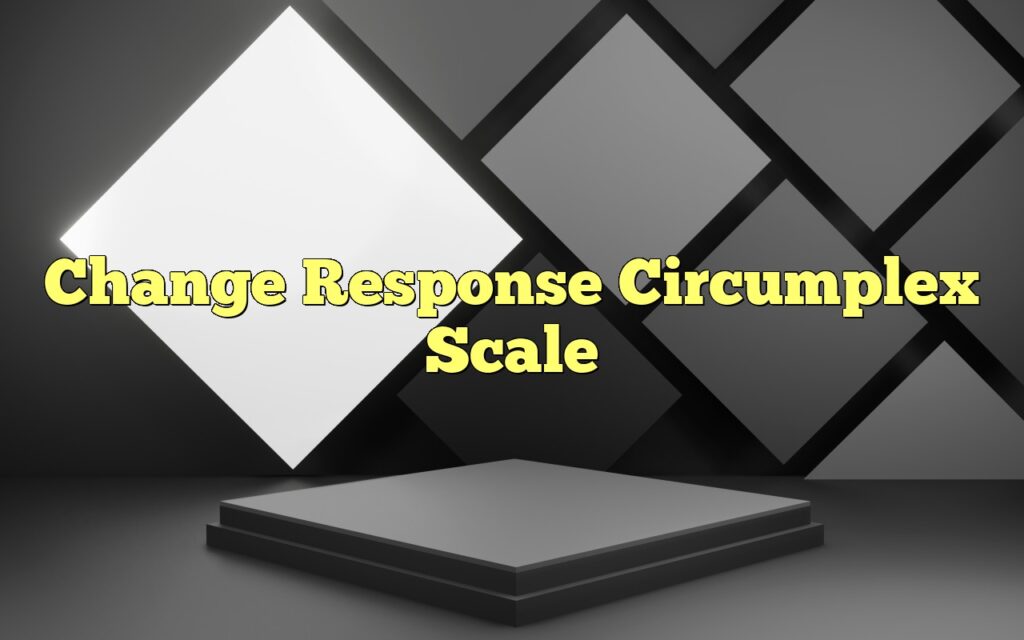 Change Response Circumplex Scale