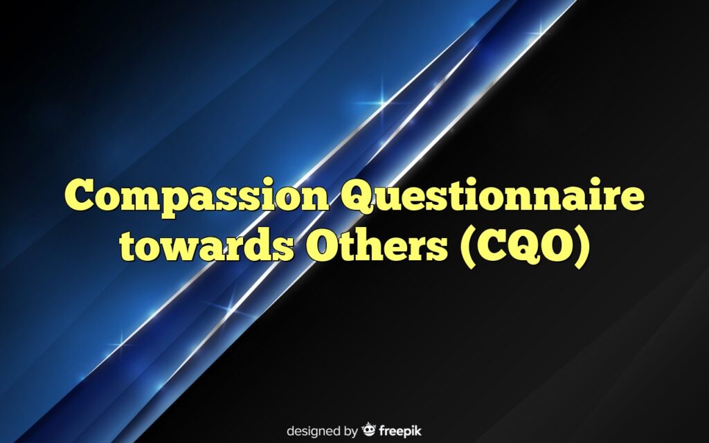 Compassion Questionnaire Towards Others (CQO)