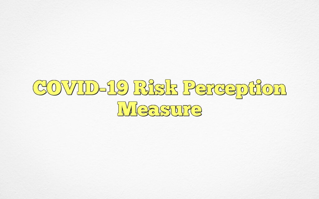 COVID-19 Risk Perception Measure