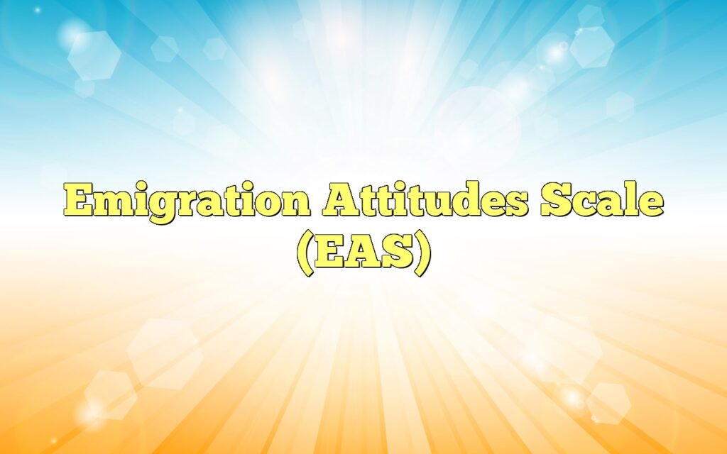 Emigration Attitudes Scale (EAS)